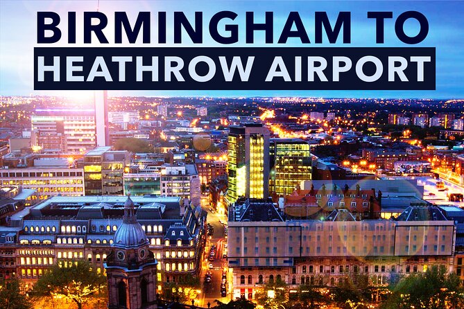 Birmingham to Heathrow Airport private taxi transfers - Who will appreciate this airport transfer