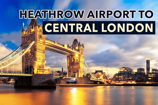 Heathrow Airport to Central London Private Transfers - Key points to know before booking