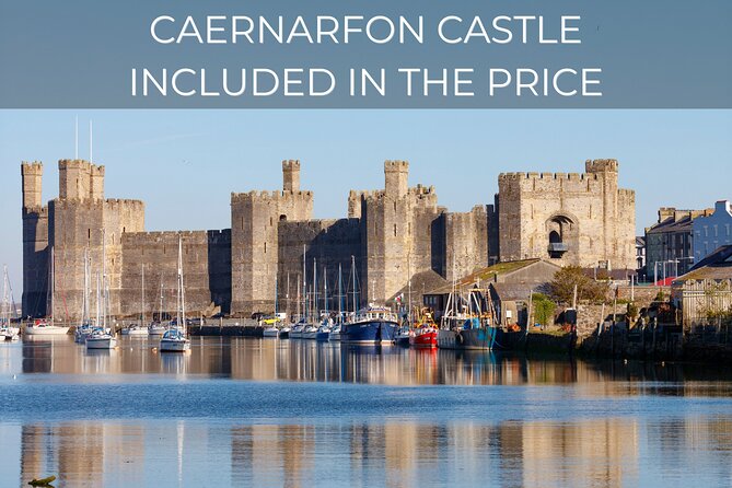 North Wales and Caernarfon Castle day tour from Chester - Caernarfon Castle: the day’s historical centerpiece